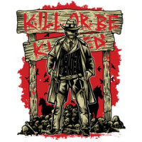 Kill Or Be Killed T-Shirt