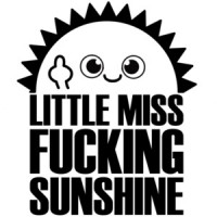 Little Miss Fucking Sunshine T-Shirt