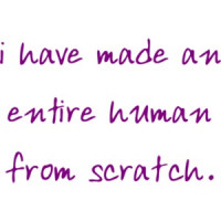 i have made an entire human from scratch. - maternity t-shirt