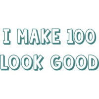 I make 100 look good - hundred 100 birthday t-shirt