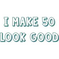 I make 50 look good - fifty 50 birthday t-shirt Shirt