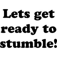 Lets get ready to stumble! Happy Birthday T-Shirt Shirt