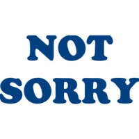 NOT SORRY Shirt