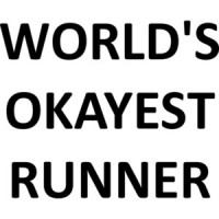 WORLD'S OKAYEST RUNNER T-SHIRT Shirt