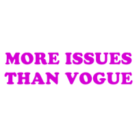 More Issues Than Vogue Shirt