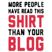More People Have Read This Shirt Than Your Blog T-Shirt