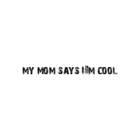 my mom says I'm cool Shirt