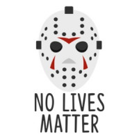 No Lives Matter - Jason Friday The 13th T-Shirt