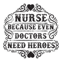 Nurse Because Even Doctors Need Heroes T-Shirt