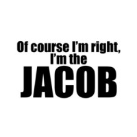 Of Course I'm Right I'm The Jacob T-Shirt