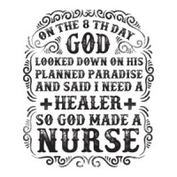 On The 8th Day God Made Nurses Nursing T-Shirt