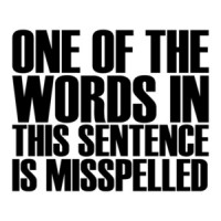 One Of The Words In This Sentence Is Misspelled Shirt