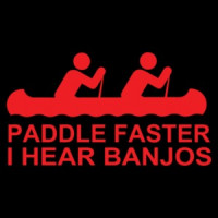 Paddle Faster I Hear Banjos Shirt