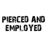 PIERCED AND EMPLOYED Shirt