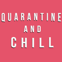 Quarantine and Chill - Coronavirus T-Shirt
