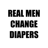 REAL MEN CHANGE DIAPERS Shirt