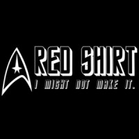 Red Shirt - I might not make it. Star Trek - 80's T-Shirt