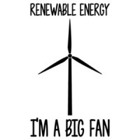 Renewable Energy - I'm a big fan - funny pun t-shirt