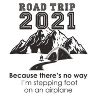 Road Trip 2021 - because there's no way I'm stepping foot on an airplane.