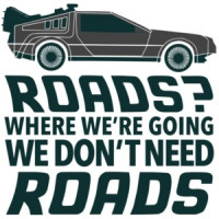 Roads? Where we're going we don't need roads - Back to the future t-shirt - 80's t-shirt