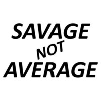 Savage Not Average - Funny T-Shirt
