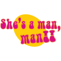 She's A Man Man T-shirt