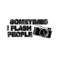 Sometimes I Flash People T-Shirt