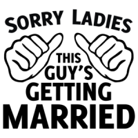 Sorry Ladies This Guy's Getting Married Shirt