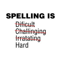 Spelling Is Dificult... - Funny Shirt