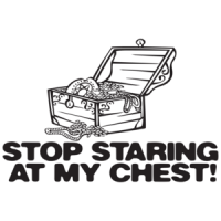Stop Staring At My Chest T-shirt