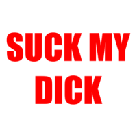 SUCK MY DICK Shirt