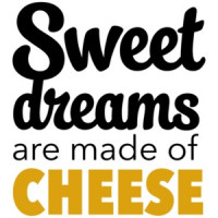 Sweet dreams are made of cheese - funny cheese t-shirt