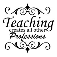 Teaching creates all other professions - funny teacher t-shirt