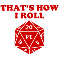 That's How I Roll - Icosahedron Shirt