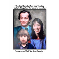 The last family that had to stay isolated together for several months. The Shining covid-19 coronavirus t-shirt
