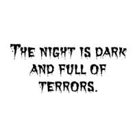 The night is dark and full of terrors. Shirt