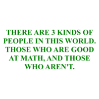 THERE ARE 3 KINDS OF PEOPLE IN THIS WORLD. THOSE WHO ARE GOOD AT MATH, AND THOSE WHO AREN'T. Shirt
