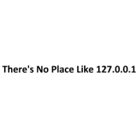 There's No Place Like 127.0.0.1 T-Shirt