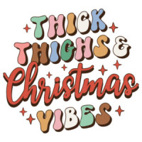 Thick Thighs Christmas Vibes