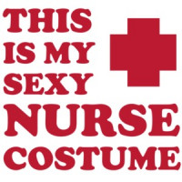This is my sexy nurse costume t-shirt
