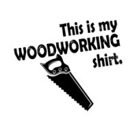 This Is My Woodworking Shirt T-Shirt