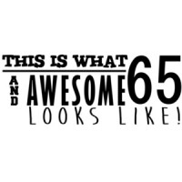 This is what 65 and awesome looks like 65th birthday t-shirt - happy birthday 65 tshirt