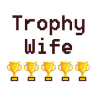 Trophy Wife T-Shirt