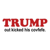 Trump out kicked His covfefe Funny Shirt