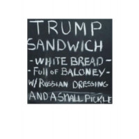 Trump Sandwich, white bread, full of baloney w/russian dressing and a small pickle - funny anti trump t-shirt