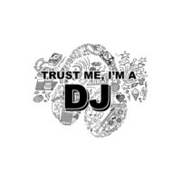 Trust Me I'm A Dj T-Shirt