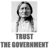 Trust The Government Sitting Bull T-Shirt