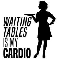 Waiting tables is my cardio - funny waitressing t-shirt - funny server t-shirt