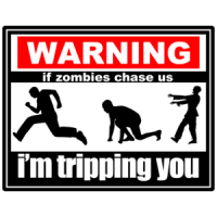 Warning: If Zombies Chase Us, I'm Tripping You - Cool Zombie Shirt