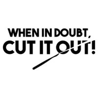 When in doubt, cut it out. funny Surgeon / surgery T-Shirt